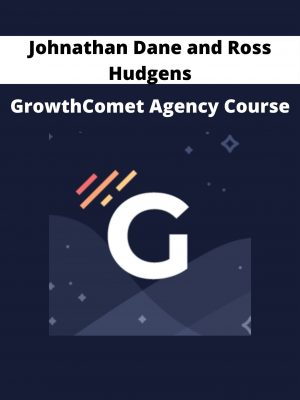 Johnathan Dane And Ross Hudgens – Growthcomet Agency Course