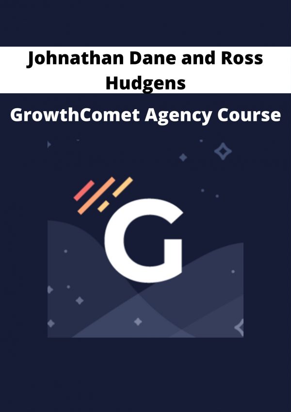 Johnathan Dane And Ross Hudgens – Growthcomet Agency Course