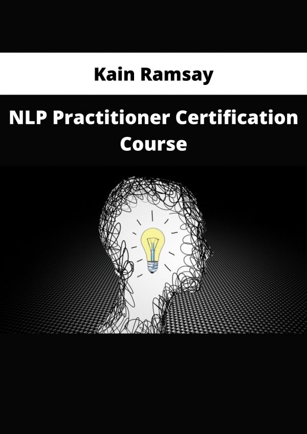 Kain Ramsay – Nlp Practitioner Certification Course