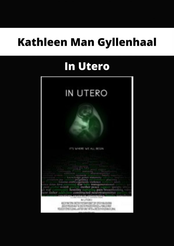 Kathleen Man Gyllenhaal – In Utero