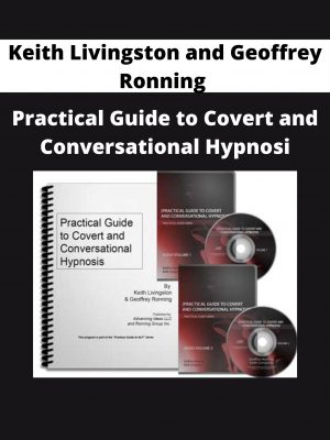 Keith Livingston And Geoffrey Ronning – Practical Guide To Covert And Conversational Hypnosi