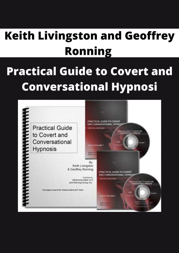 Keith Livingston And Geoffrey Ronning – Practical Guide To Covert And Conversational Hypnosi
