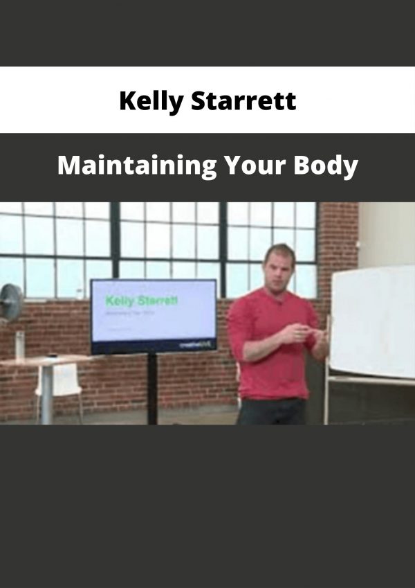 Kelly Starrett – Maintaining Your Body