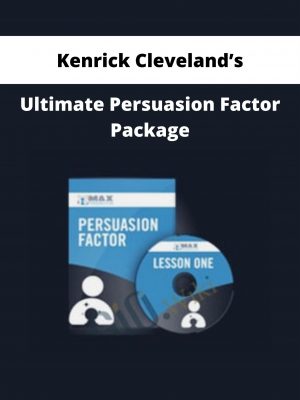 Kenrick Cleveland’s – Ultimate Persuasion Factor Package