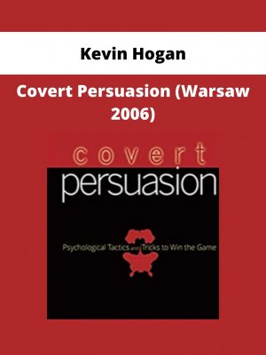 Kevin Hogan – Covert Persuasion (warsaw 2006)