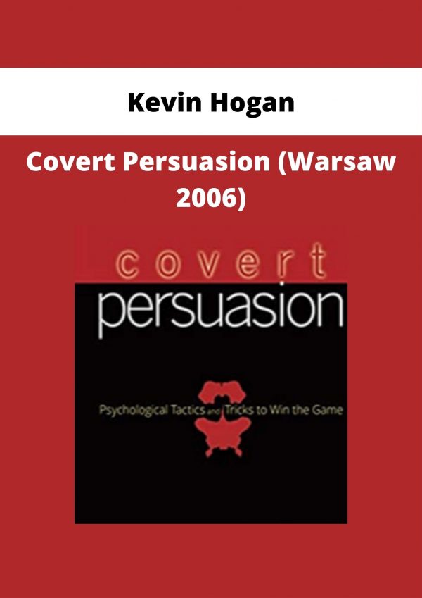 Kevin Hogan – Covert Persuasion (warsaw 2006)