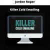 Killer Cold Emailing From Jorden Roper