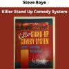 Killer Stand Up Comedy System By Steve Roye
