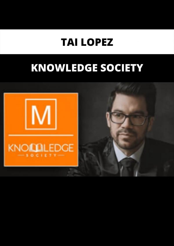 Knowledge Society By Tai Lopez