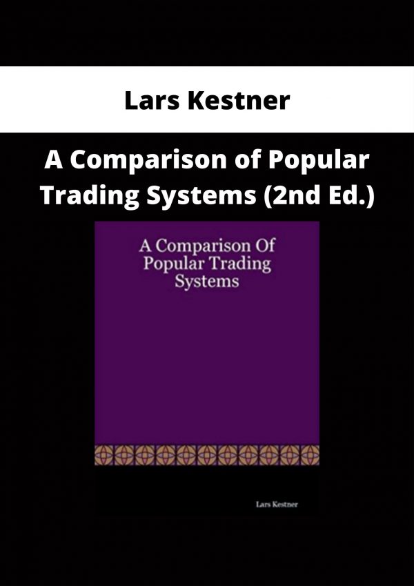 Lars Kestner – A Comparison Of Popular Trading Systems (2nd Ed.)