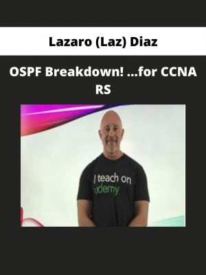 Lazaro (laz) Diaz -ospf Breakdown! …for Ccna Rs