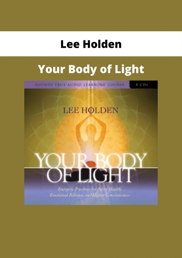 Lee Holden – Your Body Of Light