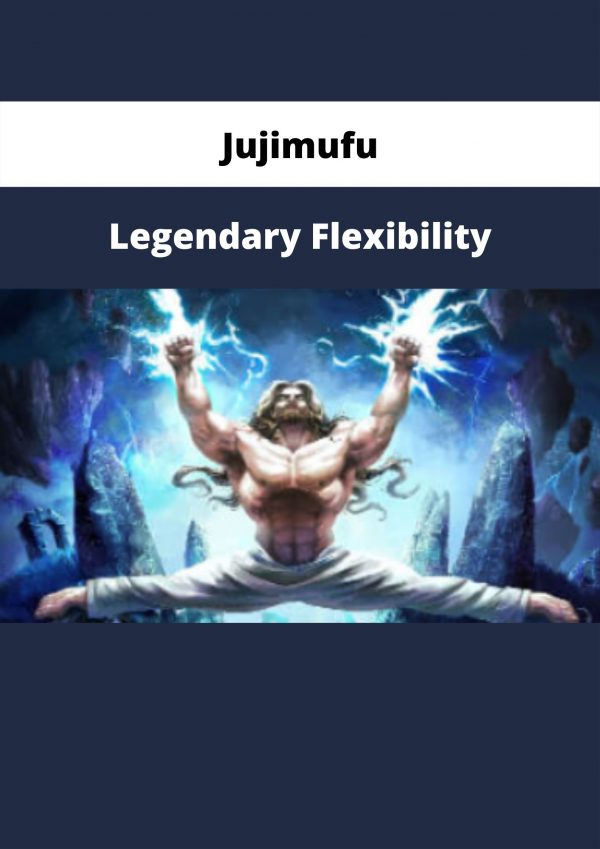 Legendary Flexibility By Jujimufu