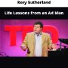 Life Lessons From An Ad Man By Rory Sutherland