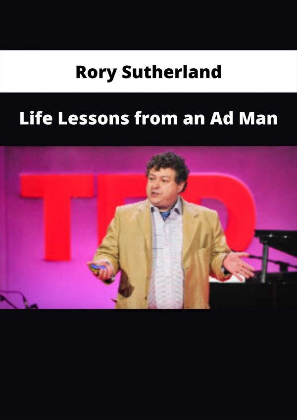 Life Lessons From An Ad Man By Rory Sutherland