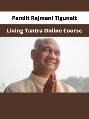 Living Tantra Online Course By Pandit Rajmani Tigunait