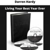 Living Your Best Year Ever By Darren Hardy