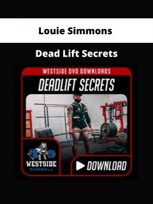 Louie Simmons – Dead Lift Secrets