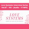 Love Systems Interview Series Vol.87 – 103 – [audio – 17 Mp3]