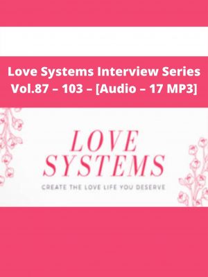 Love Systems Interview Series Vol.87 – 103 – [audio – 17 Mp3]