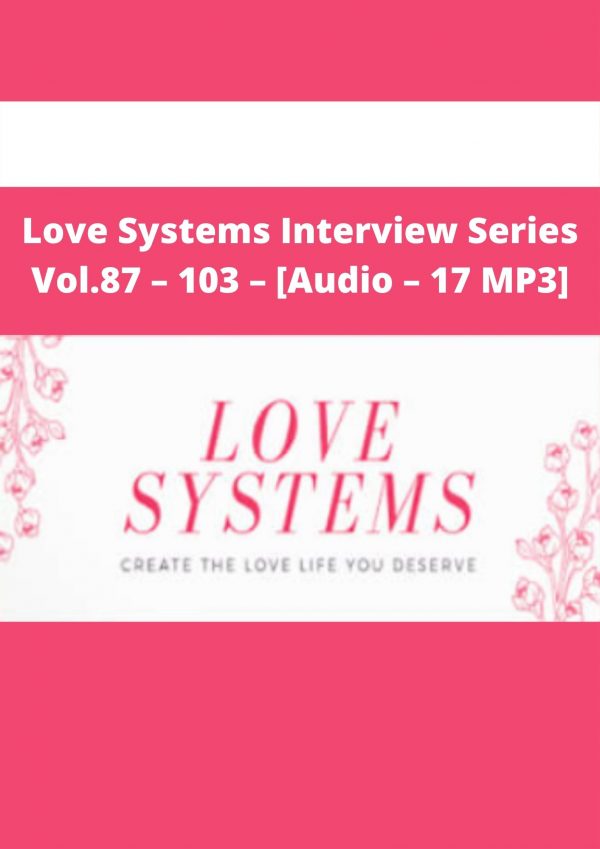 Love Systems Interview Series Vol.87 – 103 – [audio – 17 Mp3]