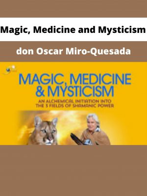 Magic, Medicine And Mysticism – Don Oscar Miro-quesada