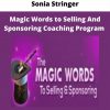 Magic Words To Selling And Sponsoring Coaching Program From Sonia Stringer