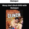 Malaipet – Muay Thai Clinch Dvd With Malaipet