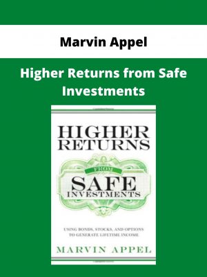 Marvin Appel – Higher Returns From Safe Investments