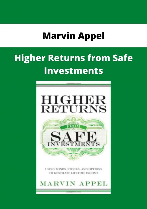 Marvin Appel – Higher Returns From Safe Investments