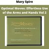 Mary Spire – Optimal Moves: Effortless Use Of The Arms And Hands Vol 2