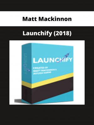 Matt Mackinnon – Launchify (2018)