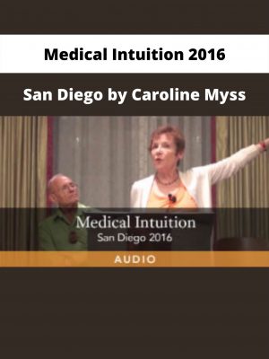 Medical Intuition 2016 – San Diego By Caroline Myss