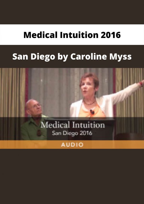 Medical Intuition 2016 – San Diego By Caroline Myss