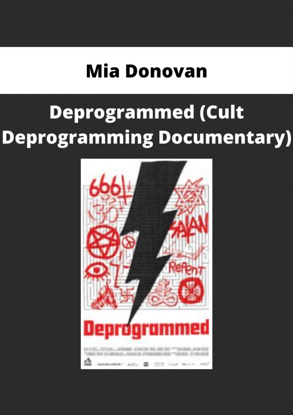 Mia Donovan – Deprogrammed (cult Deprogramming Documentary)