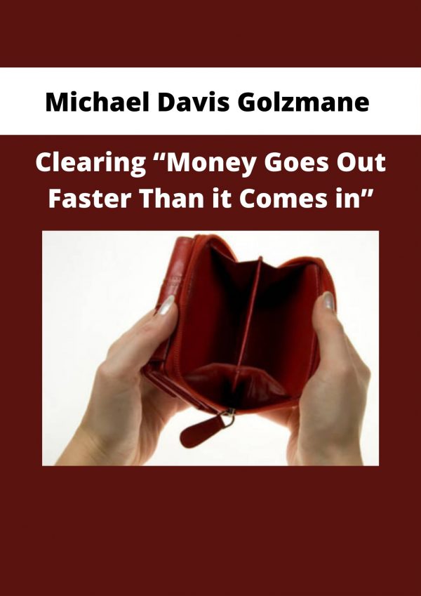 Michael Davis Golzmane – Clearing “money Goes Out Faster Than It Comes In”