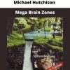 Michael Hutchison – Mega Brain Zones