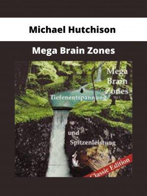 Michael Hutchison – Mega Brain Zones