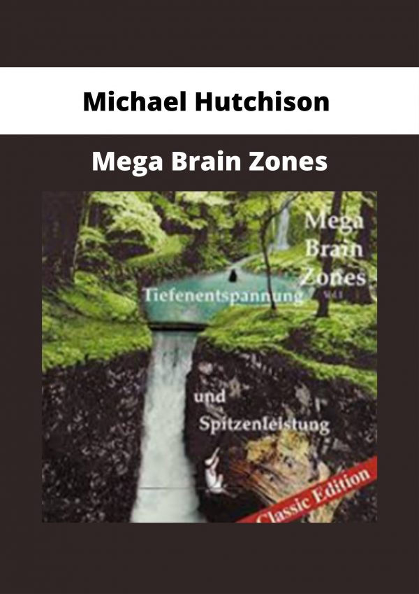 Michael Hutchison – Mega Brain Zones