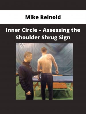 Mike Reinold – Inner Circle – Assessing The Shoulder Shrug Sign