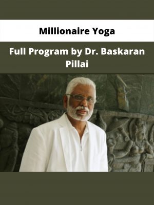 Millionaire Yoga – Full Program By Dr. Baskaran Pillai