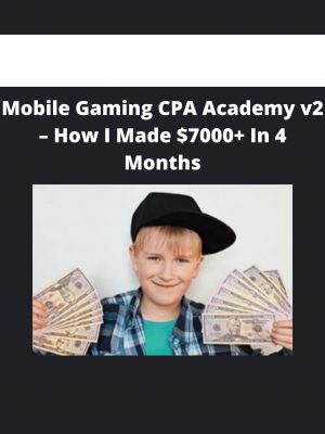 Mobile Gaming Cpa Academy V2 – How I Made $7000+ In 4 Months