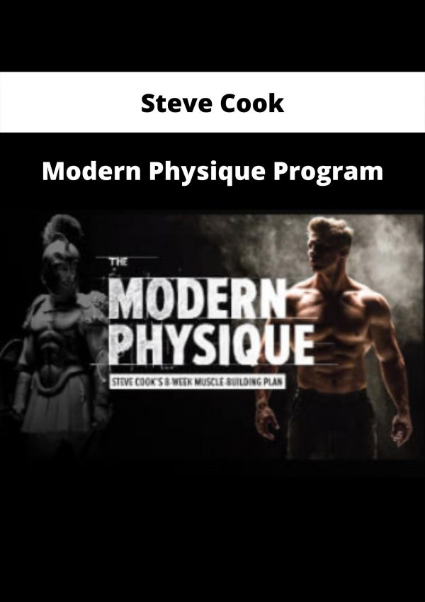 Modern Physique Program By Steve Cook