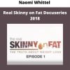 Naomi Whittel – Real Skinny On Fat Docuseries 2018