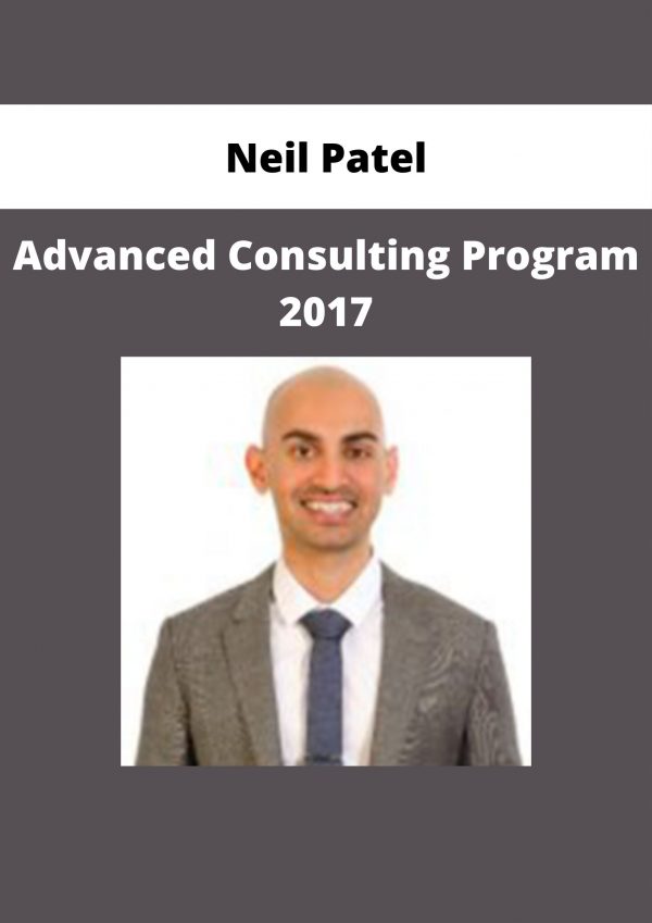 Neil Patel – Advanced Consulting Program 2017