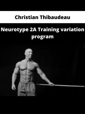 Neurotype 2a Training Variation Program By Christian Thibaudeau