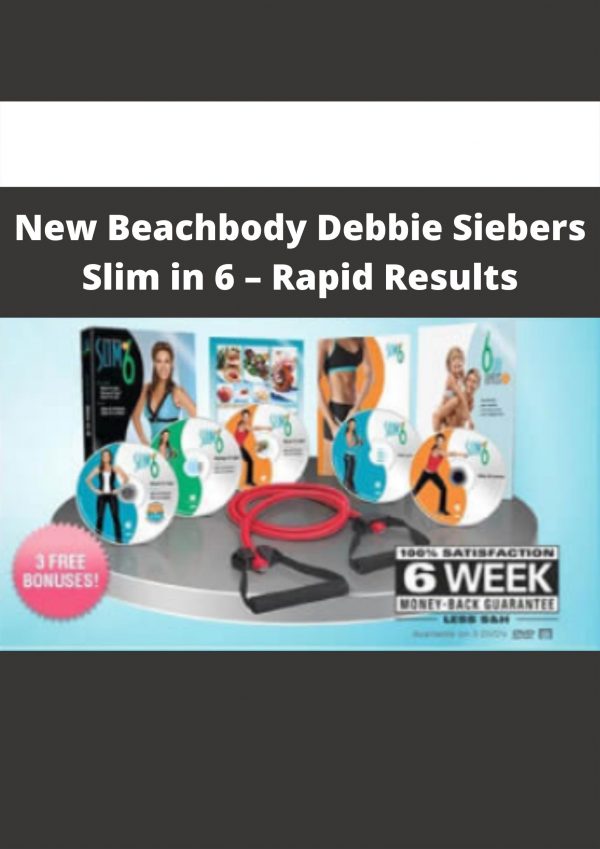 New Beachbody Debbie Siebers Slim In 6 – Rapid Results