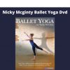 Nicky Mcginty Ballet Yoga Dvd