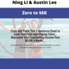 Ning Li & Austin Lee – Zero To $6k