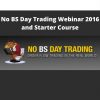 No Bs Day Trading Webinar 2016 And Starter Course